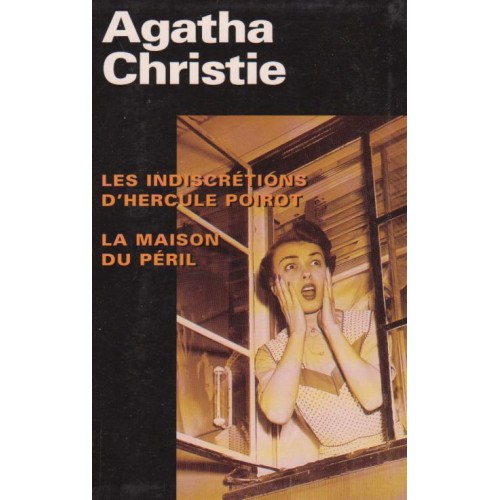 Les indiscrétions d'Hercule Poirot La maison du Péril, Agatha Christie